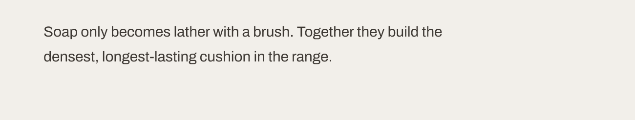 Text explains that the brush and shave soap create a dense, long-lasting lather.