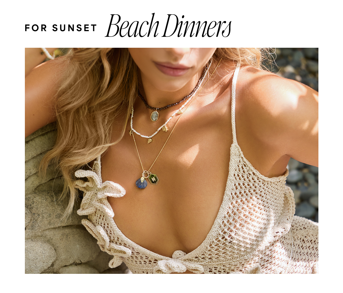 For sunset beach dinners