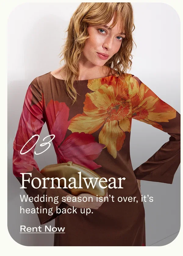 03 Formalwear Wedding season isn’t over, it’s heating back up.
