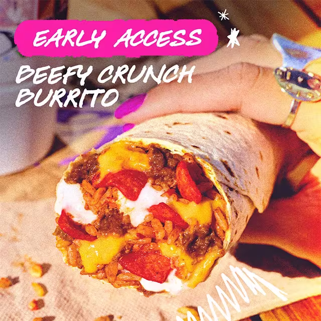 A hand holding a Taco Bell Beefy Crunch Burrito promoting Early Access.
