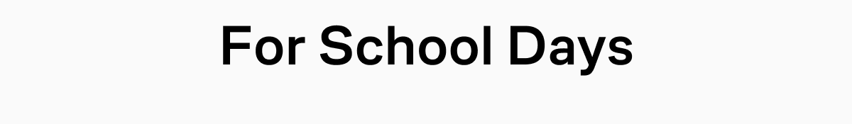 For School Days