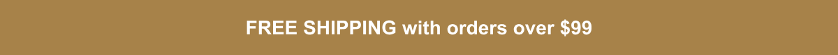 Free Shipping with Orders over $99