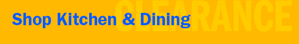 Shop Kitchen & Dining Clearance