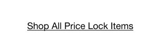 Shop All Price Lock Items