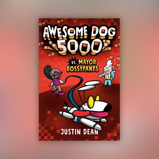 Awesome Dog 5000 vs. Mayor Bossypants (Book 2)