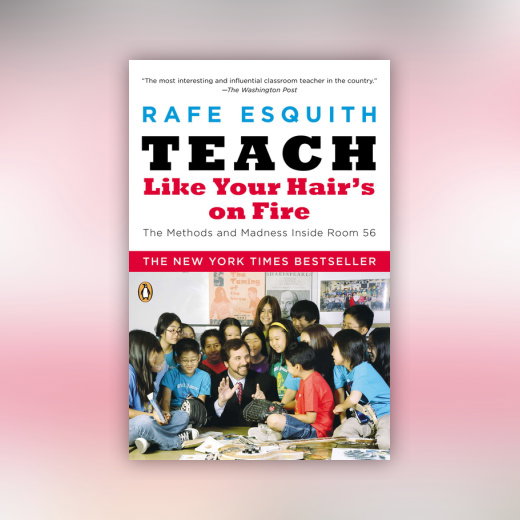 Teach Like Your Hair's on Fire