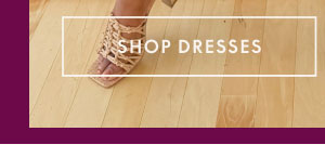 Dresses from $25 