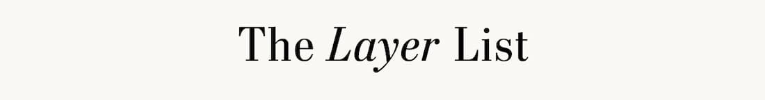 Text reads: The Layer List