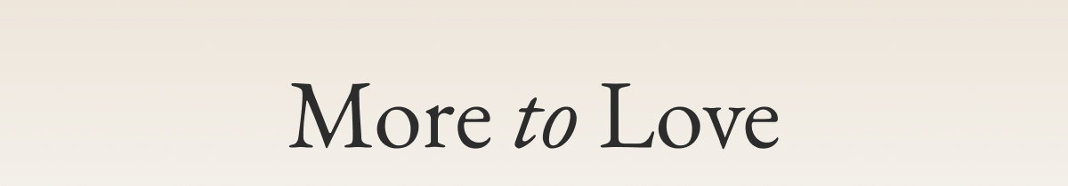 More to Love