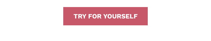 Try For Yourself