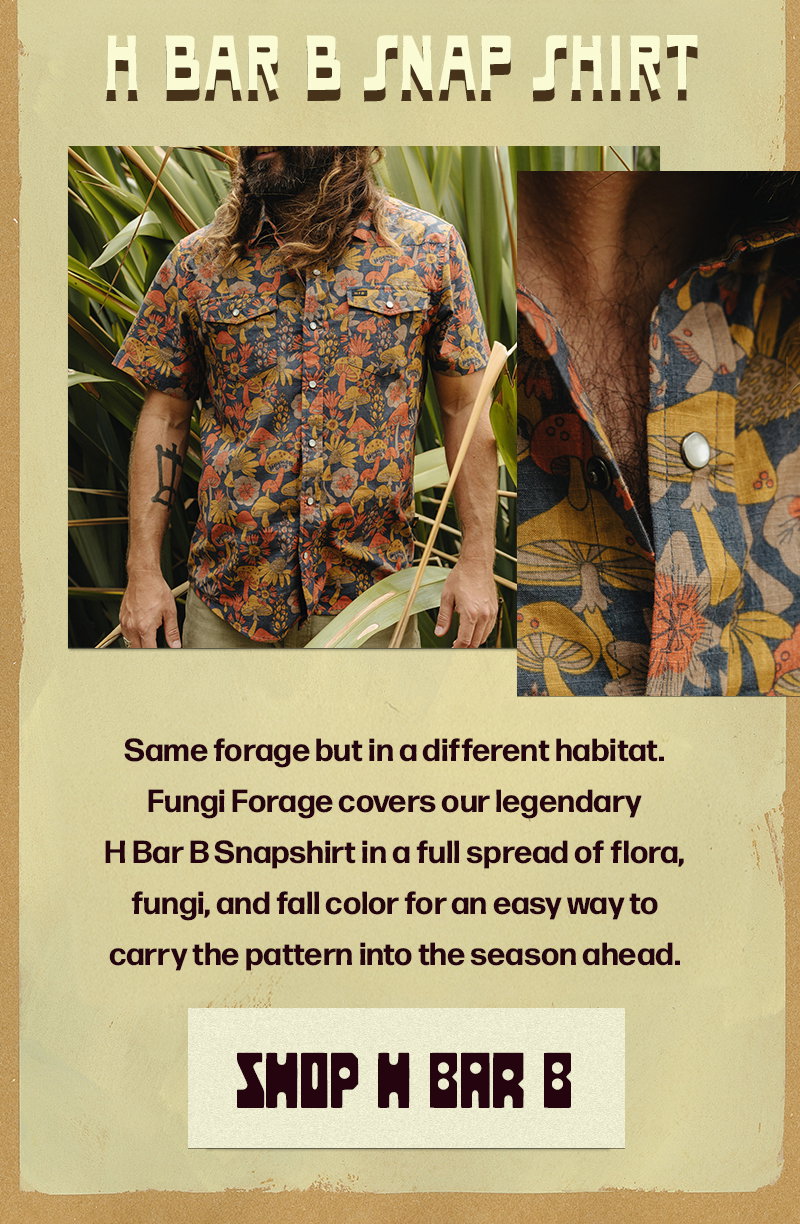 Same forage but in a different habitat. Fungi Forage covers our legendary H Bar B Snapshirt in a full spread of flora, fungi, and fall color for an easy way to carry the pattern into the season ahead.