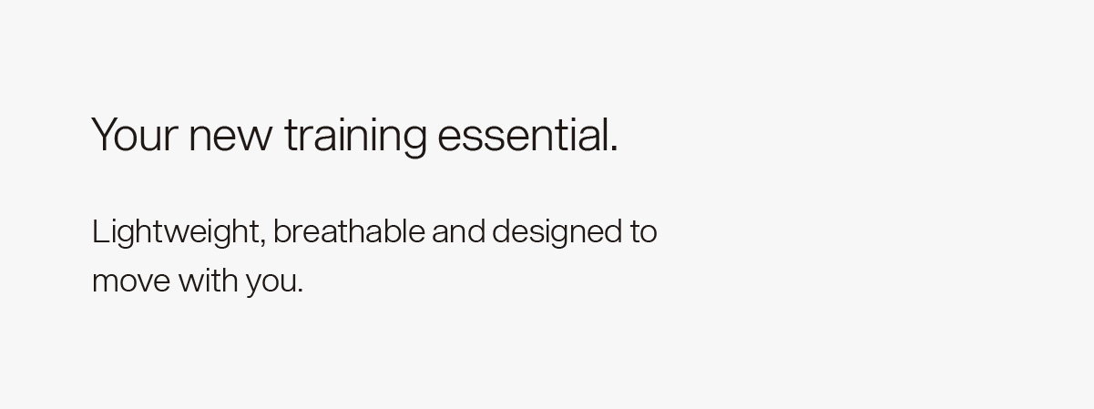 Your new training essential.