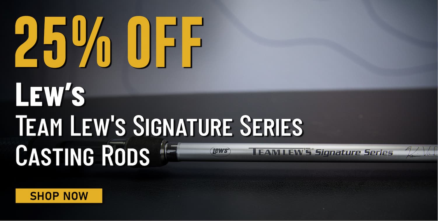 25% Off Lew's Team Lew's Signature Series Casting Rods Shop Now