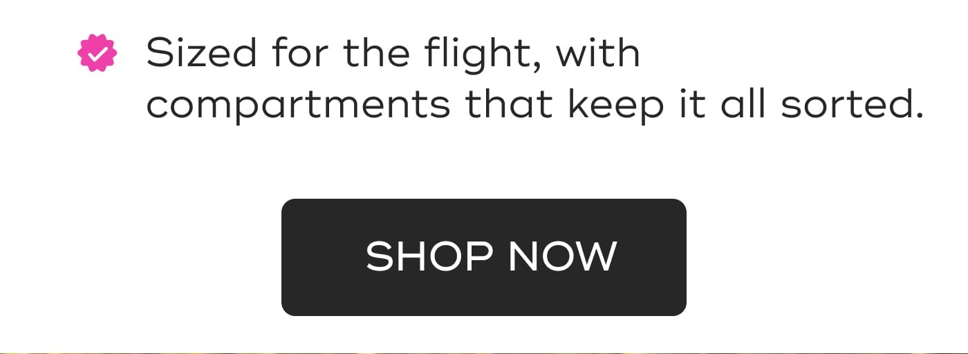 Layover Tote. Sized for the flight, with compartments that keep it all sorted. SHOP NOW