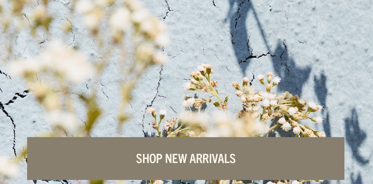 SHOP NEW ARRIVALS