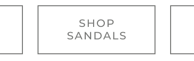SHOP SANDALS
