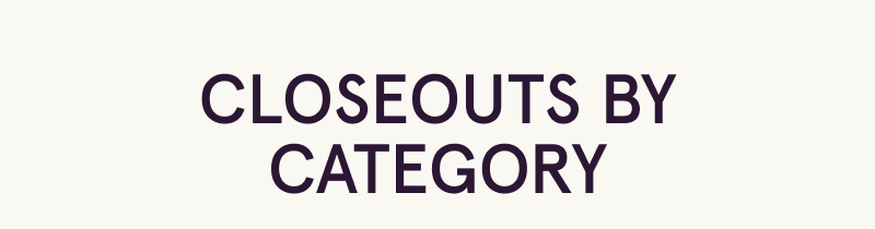 Closeouts by category