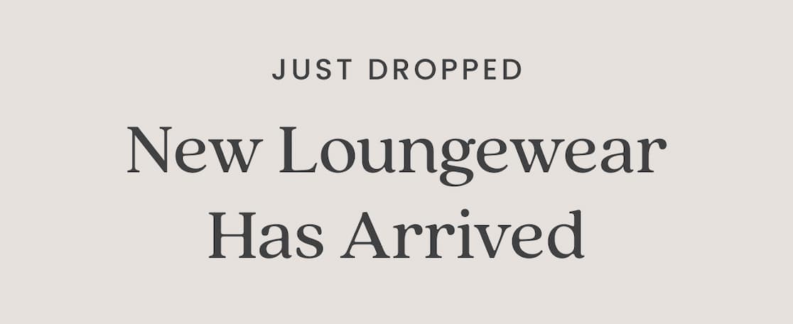 New Loungewear Has Arrived