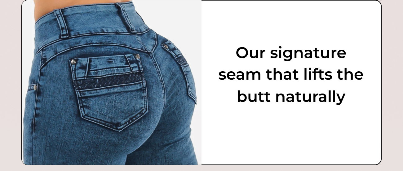Our Signature Seam That Lifts the Butt Naturally