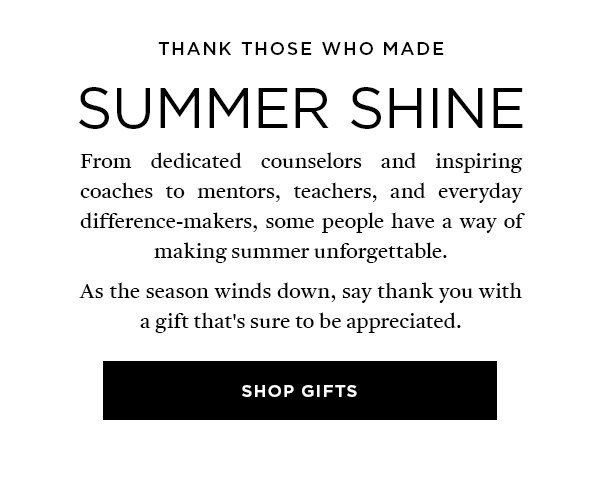THANK THOSE WHO MADE SUMMER SHINE