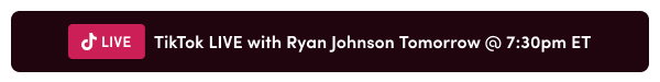 TikTok LIVE with Ryan Johnson Tomorrow @ 7:30pm ET