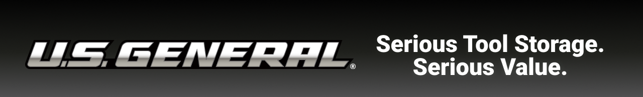 U.S. GENERAL Serious Tool Storage. Serious Value.
