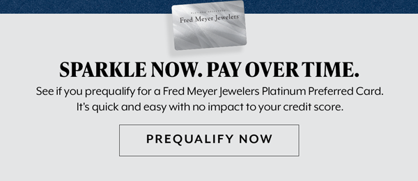 Sparkle Now. Pay Over Time. Prequalify Now 