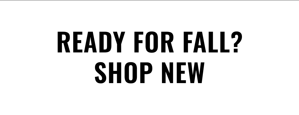 Ready for fall shop new