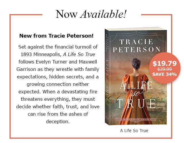Now Available! A Life So True by Tracie Peterson