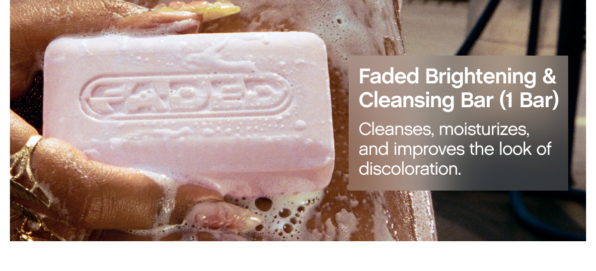 Faded Brightening & Cleansing Bar