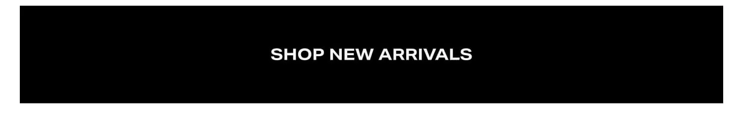 Shop New Arrivals