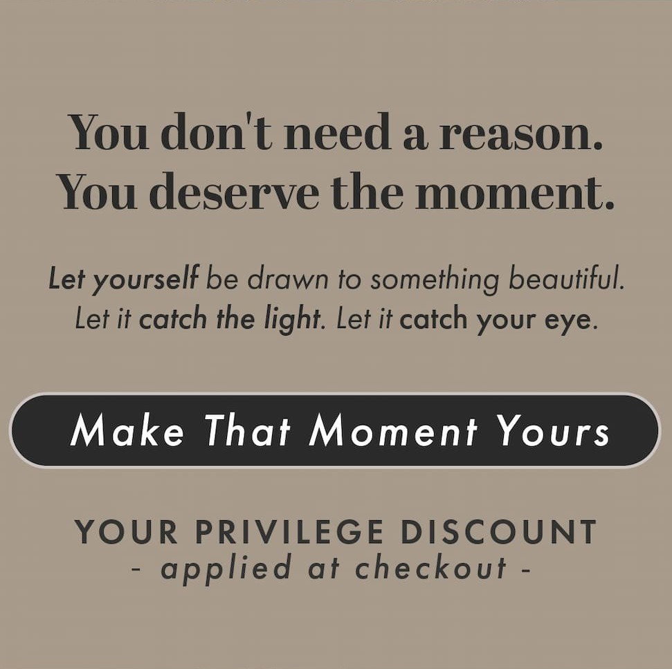 You don't need a reason. You deserve the moment.