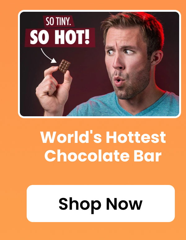 World's Hottest Chocolate Bar