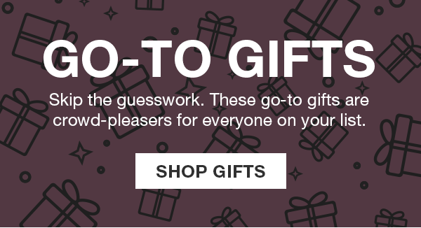 Go-To Gifts: Our best gifts, with 22% off.