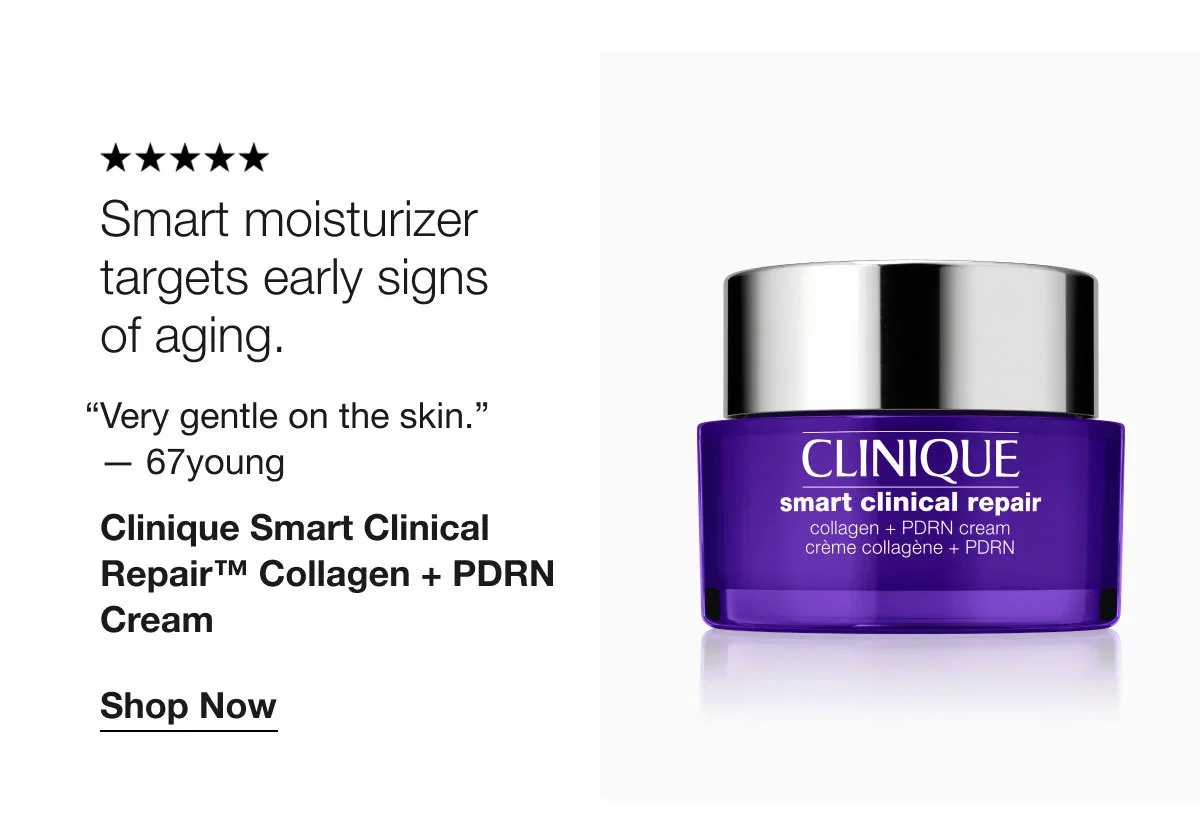 Smart moisturizer targets early signs of aging. | “Very gentle on the skin.” — 67young | Clinique Smart Clinical Repair™ Collagen + PDRN Cream | Shop Now