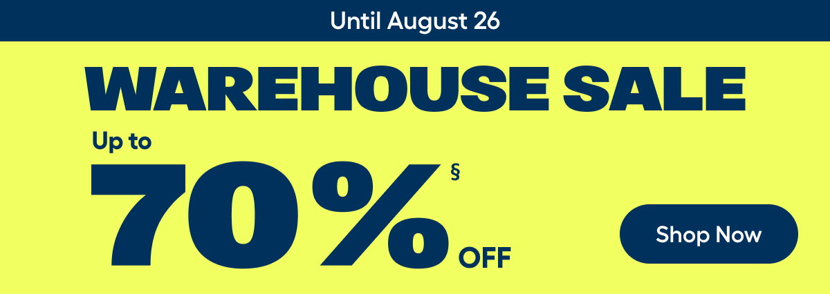 Warehouse Sale: Up to 70% Off!