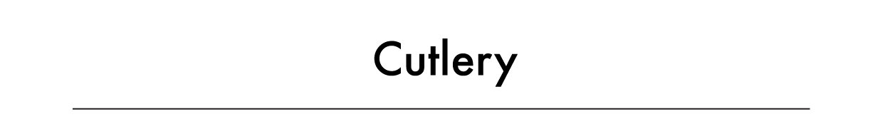 Cutlery