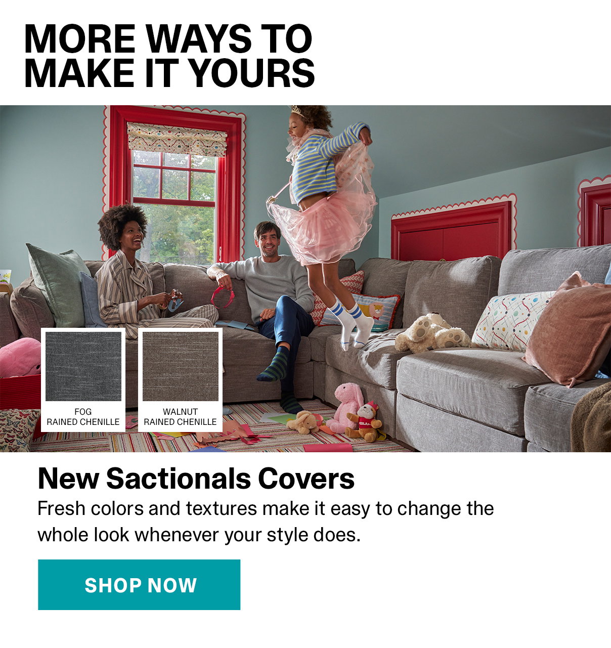 New Sactionals Covers. Fog Rained Chenille. Walnut Rained Chenille | SHOP NOW >>