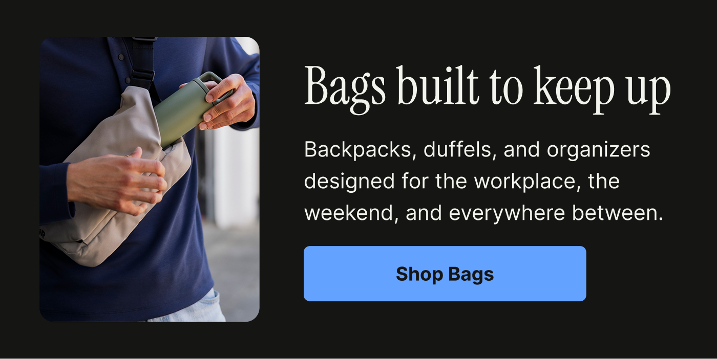 Bags built to keep up