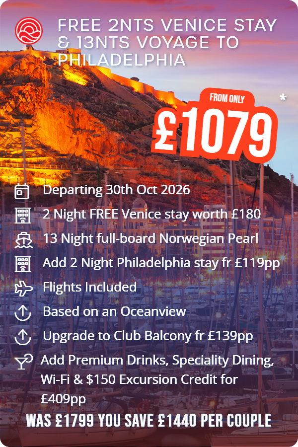 Free 2nts Venice Stay & 13nts Voyage to Philadelphia – Smart Holiday promotional image. From £1,079 Includes: Departing 30th Oct 2026, 2 Night FREE Venice stay worth £180, 13 Night full-board Norwegian Pearl, Add 2 Night Philadelphia stay fr £119pp, Flights Included, Based on an Oceanview, Upgrade to Club Balcony fr £139pp, Add Premium Drinks, Speciality Dining, Wi-Fi & $150 Excursion Credit for £409pp. WAS £1799 YOU SAVE £1440 PER COUPLE