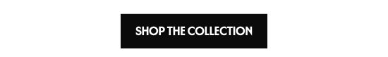 Shop the Collection