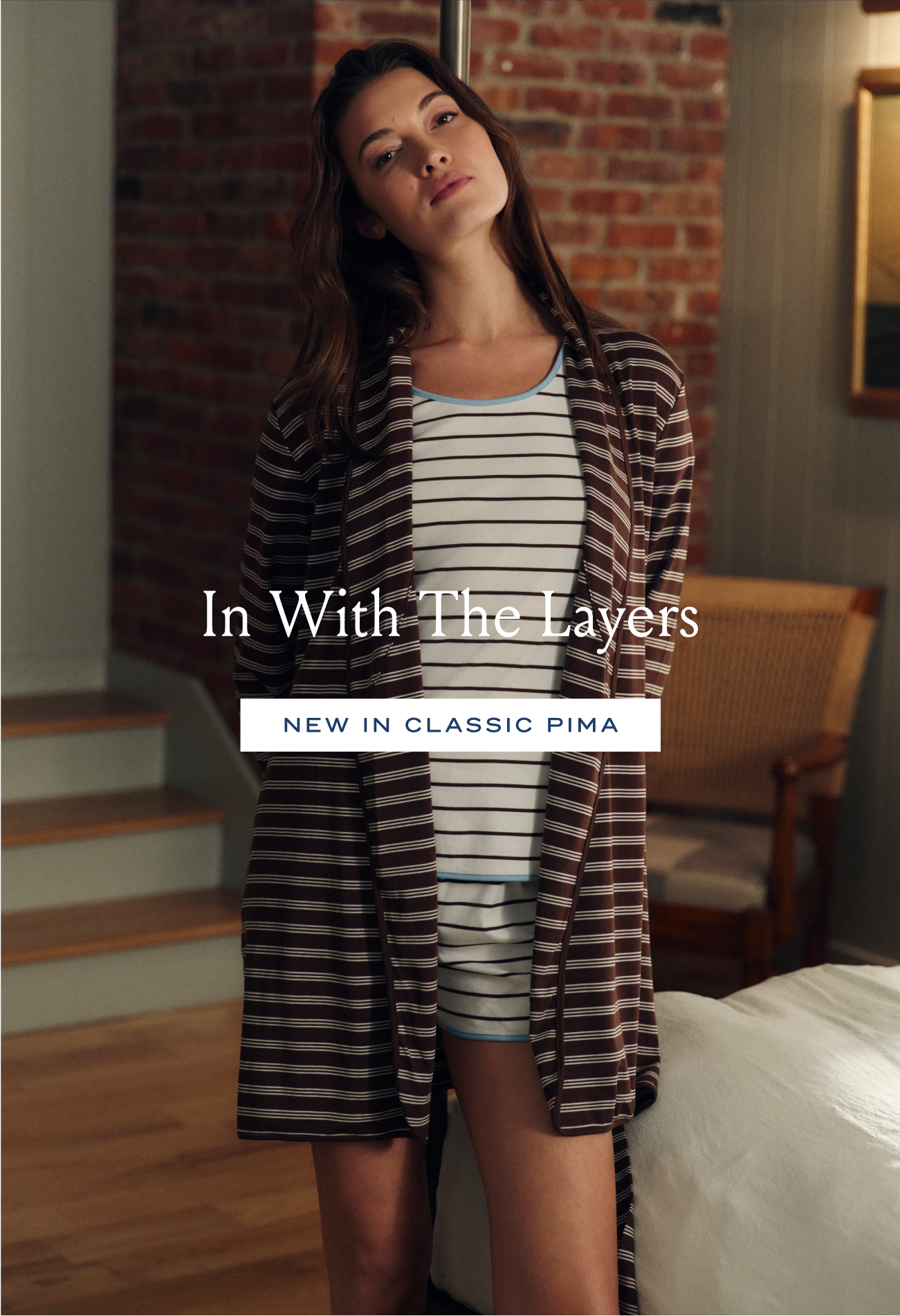 In With The Layers | NEW IN CLASSIC PIMA