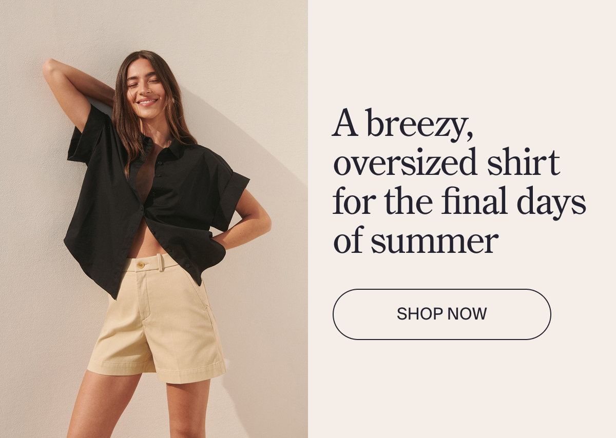 A breezy, oversized shirt