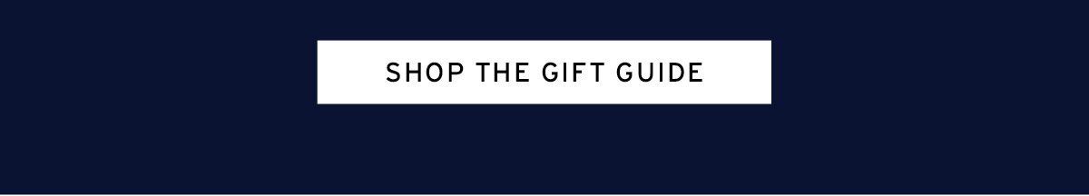 SHOP THE GIFT GUIDE