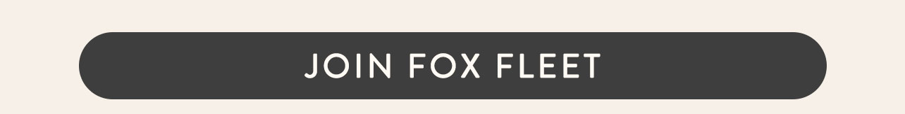 Join the FOX FLEET program: 
