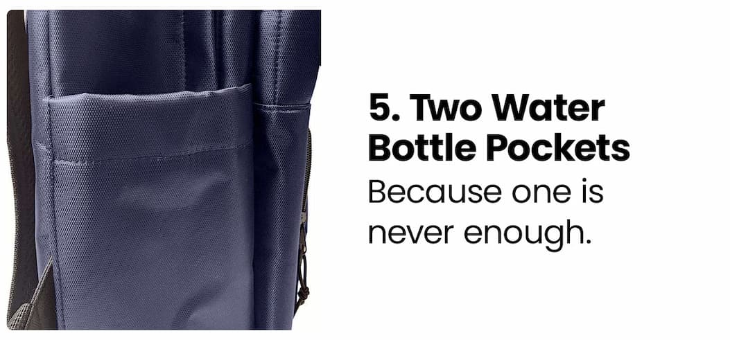 5. Two water bottle pockets: because one is never enough.