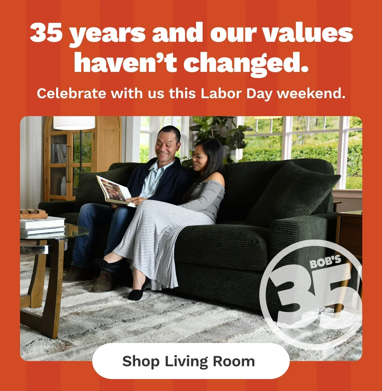 35 years and our values haven't changed. Celebrate with us this Labor Day weekend.