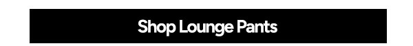 Shop Lounge Pants