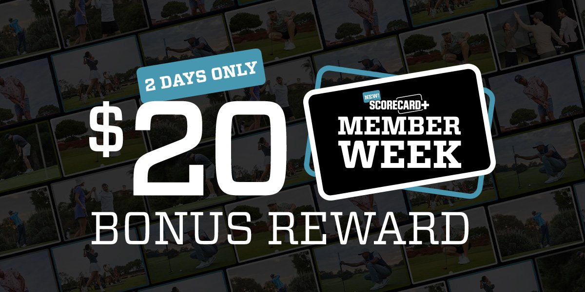 New ScoreCard+ Member Week. Two days only. $20 bonus reward±.