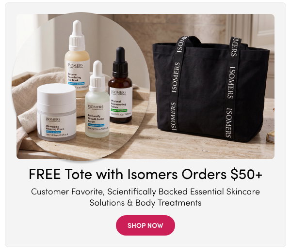Isomers Skincare | FREE Tote with Orders $99+